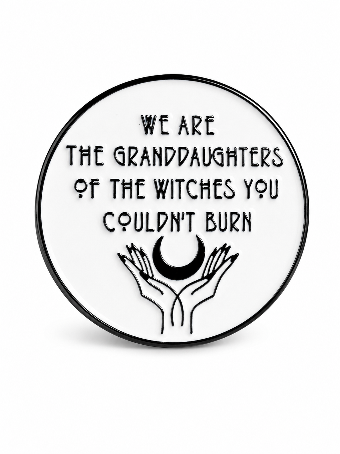 Granddaughters Of The Witches You Couldn't Burn Pin