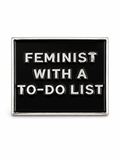 Feminist With A To Do List Pin
