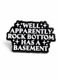 Well Apparently Rock Bottom Has A Basement Pin
