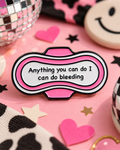 Anything You Can Do I Can Do Bleeding Enamel Pin