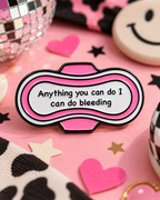 Anything You Can Do I Can Do Bleeding Enamel Pin